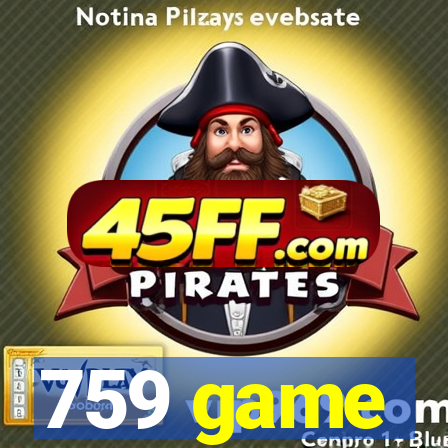 759 game